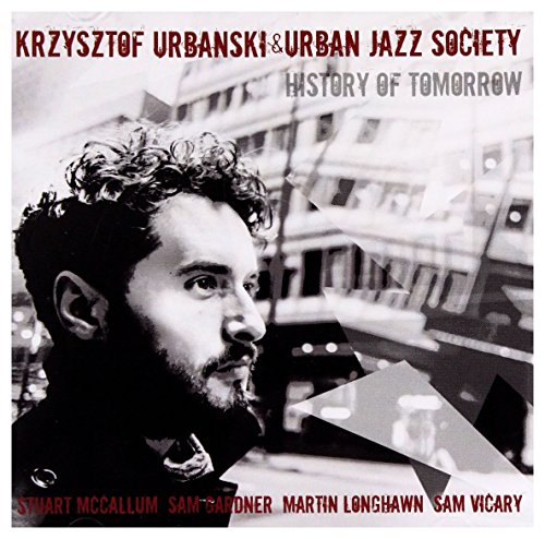 Krzysztof UrbaĹski: History of tomorrow [CD] von Jazz Sound