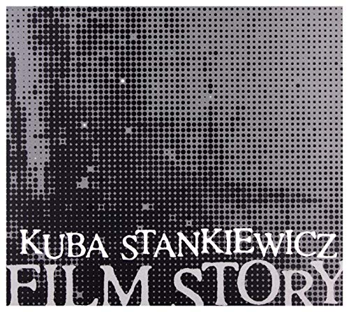 Kuba Stankiewicz: Film Story [CD] von Jazz Sound