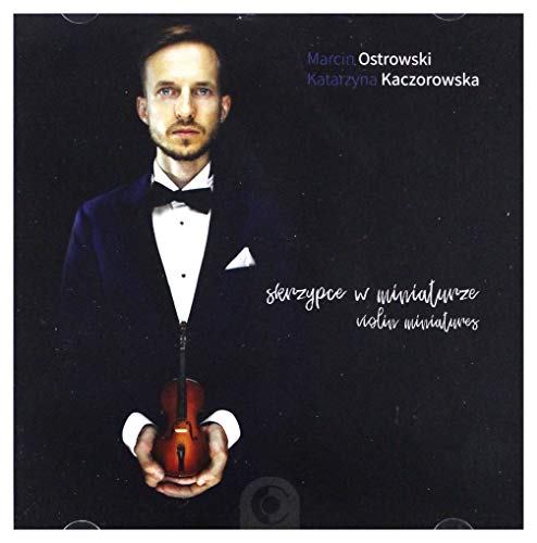 Marcin Ostrowski & Katarzyna Kaczorowska: Skrzypce w miniaturze [CD] von Jazz Sound