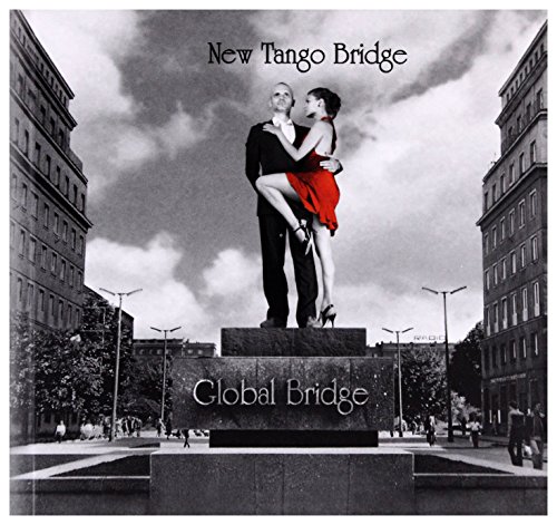 New Tango Bridge: Global Bridge (digibook) [CD] von Jazz Sound