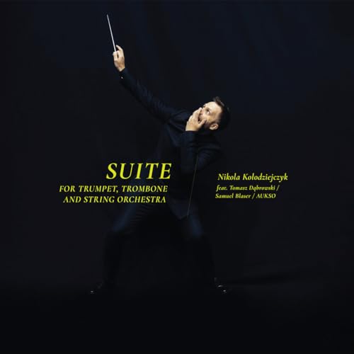 Nikola KoĹodziejczyk & Tomasz DÄbrowski & Aukso: Suite For Trumpet, Trombone And String Orchestra [CD] von Jazz Sound