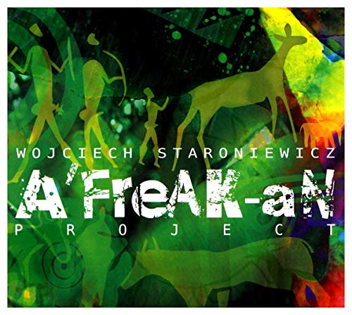 Wojciech Staroniewicz: A'freak-an Project (digipack) [CD] von Jazz Sound