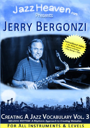 Jazz Rhythmik Lehr-DVD Jerry Bergonzi Creating a Jazz Vocabulary Vol. 3 Video Jazz Improvisation Jazz-Theorie Unterricht Masterclass Workshop Übungen Spielen Lernen für ALLE Instrumente von JazzHeaven