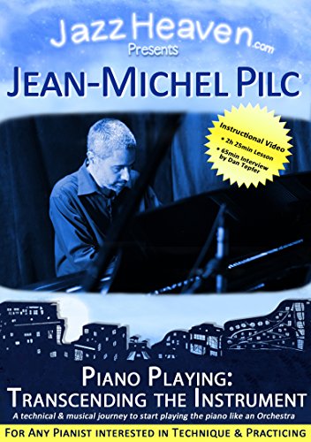 Klavier Piano Lehr-DVD Jean-Michel Pilc Piano Playing Transcending The Instrument Video Klaviertechnik Klavierüben Klavierschule Klavierspielen Jazz-Piano Improvisation Technik Harmonik Lernen Unterricht Übungen Jazz Klavier Spielen Jazzpiano Jazzklavier von JazzHeaven