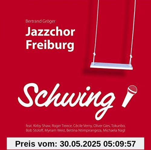 Schwing! Schwing! von Jazzchor Freiburg