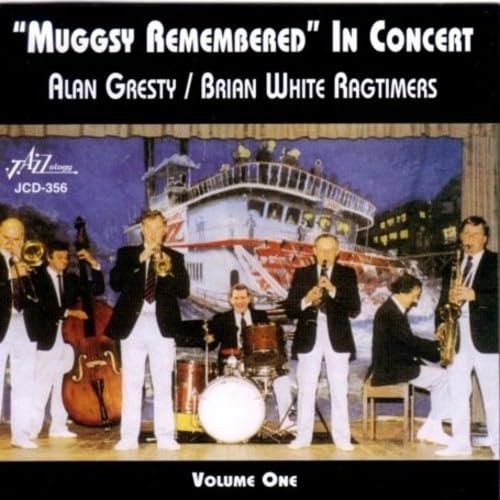 Alan Gresty & Brian White Ragtimers - Muggsy Remembered - Volume One von Jazzology