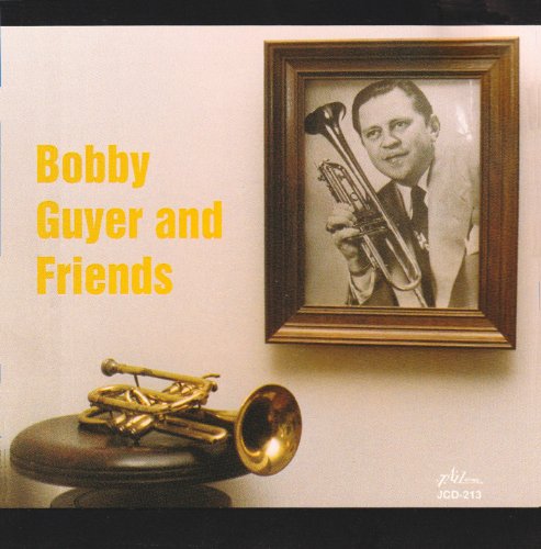 Bobby Guyer And Friends - Bobby Guyer And Friends von Jazzology