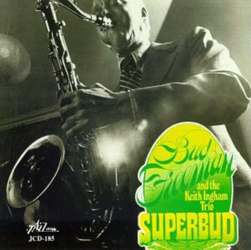 Bud Freeman And The Keith Ingham Trio - Superbud von Jazzology