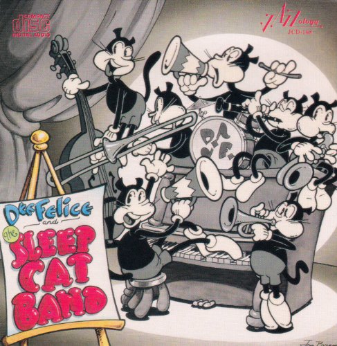 Dee Felice And The Sleepcat Band - Dee Felice And The Sleepcat Band von Jazzology