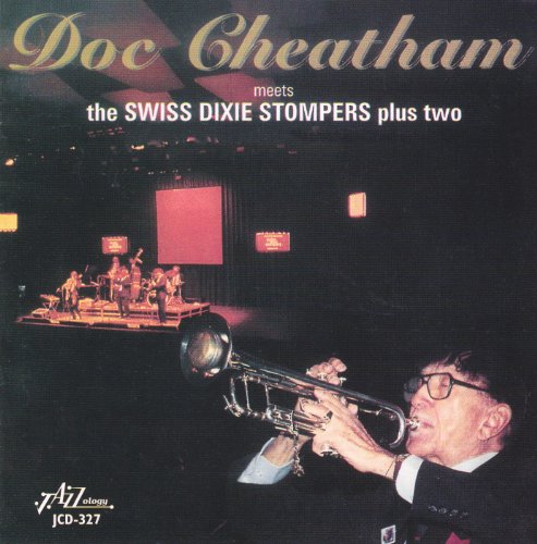 Doc Cheatham - Meets The Swiss Dixie Stompers Plus von Jazzology