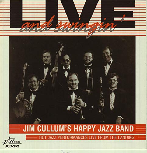 Jim Cullum's Happy Jazz Band - Live And Swingin' von Jazzology