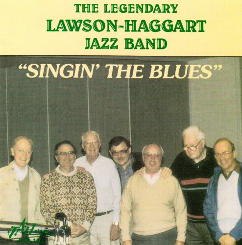 Legendary Lawson - Haggart Jazz Band - Singin' The Blues von Jazzology