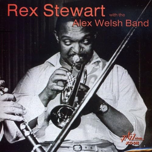 Rex Stewart - Rex Stewart With The Alex Welsh Ban von Jazzology