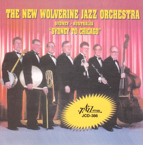 The New Wolverine Jazz Orchestra - Sydney To Chicago von Jazzology