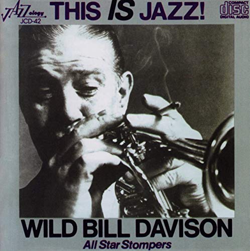 Wild Bill Davison All Star Stompers - This Is Jazz! von Jazzology