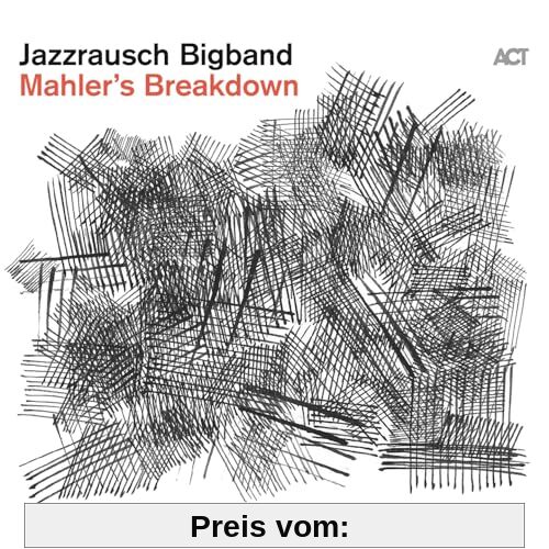 Mahler'S Breakdown (Digipak) von Jazzrausch Bigband