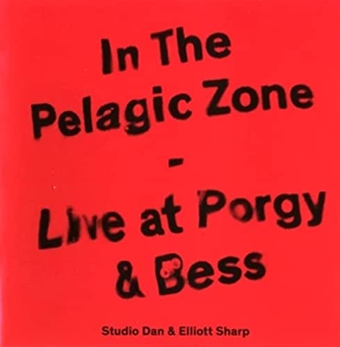 In The Pelagic Zone: Live At Porgy & Bess von Jazzwerkstatt Wien (Broken Silence)