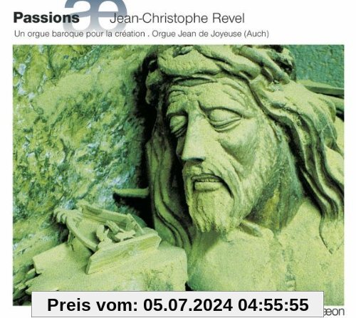 Passions (Werke von Merulo, Campo, Couperin, Mantovani u.a.) von Jean-Christophe Revel