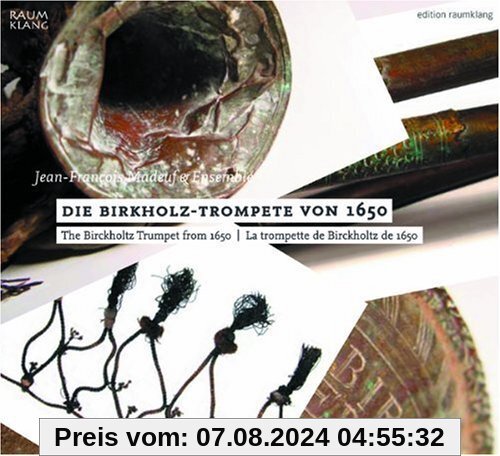 Die Birckholtz-Trompete Von 1650 von Jean-Francois Madeuf