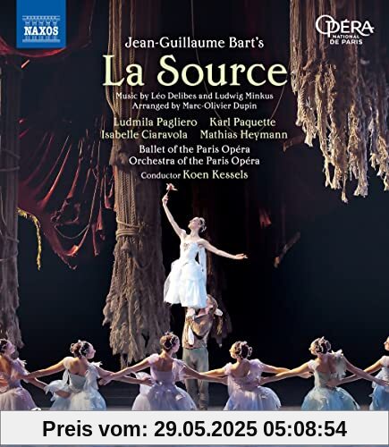 Bart: La Source [Ludmila Pagliero; Isabelle Ciaravola; Karl Paquette; Mathias Heymann; Ballet of the Paris Opéra; Orchestra of the Paris Opéra; Koen Kessels] [Naxos: NBD0145V] [Blu-ray] von Jean-Guillaume Bart