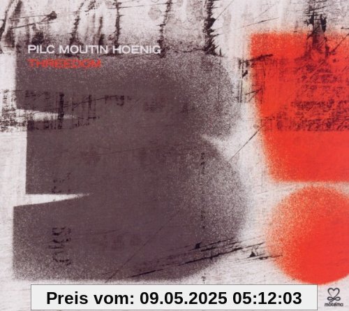 Pilc Moutin Hoenig Trio: Threedom Pilc Moutin Hoenig Trio: Threedom von Jean-Michel Pilc
