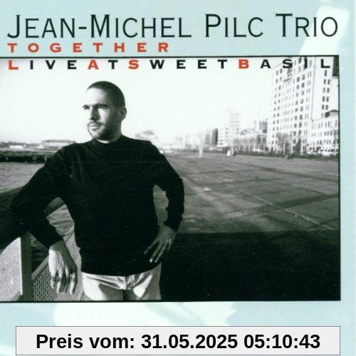 Together-Live at Sweet Basil von Jean-Michel Pilc