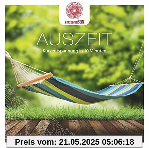 entspanntSEIN - Auszeit (Kurzentspannung in 10 Minuten) von Jean-Paul Genré