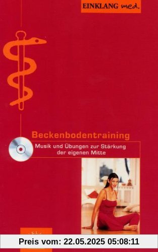 Einklang Med./Beckenbodentraining Einklang Med./Beckenbodentraining von Jean-Pierre Garattoni