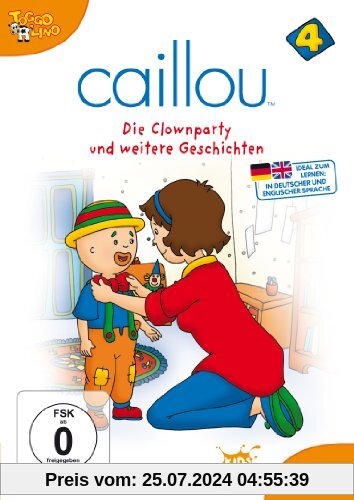 Caillou 04 - Die Clownparty und weitere Geschichten von Jean Pilotte