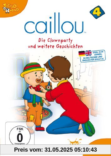 Caillou 04 - Die Clownparty und weitere Geschichten Caillou 04 - Die Clownparty und weitere Geschichten von Jean Pilotte