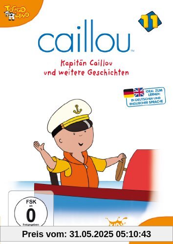 Caillou 11 - Kapitän Caillou und weitere Geschichten Caillou 11 - Kapitän Caillou und weitere Geschichten von Jean Pilotte