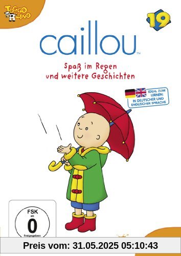 Caillou 19 - Spaß im Regen und weitere Geschichten von Jean Pilotte