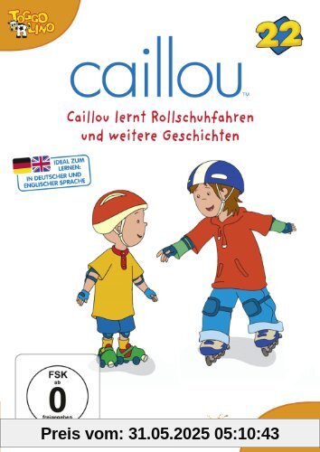 Caillou 22 - Caillou lernt Rollschuhfahren und weitere Geschichten von Jean Pilotte