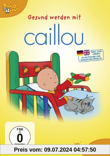 Caillou - Gesund werden mit Caillou von Jean Pilotte