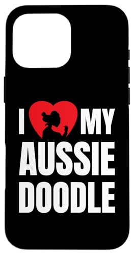 I Love My Aussiedoodle Hundesilhouette im Herz-Design Hülle für iPhone 16 Pro Max von Jeff Hobrath