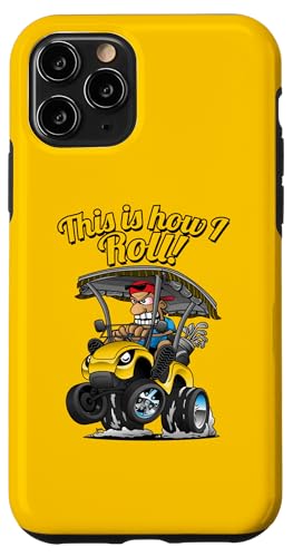 Lustiger Golfwagen mit Aufschrift "This Is How I Roll!" Hülle für iPhone 11 Pro Lustiger Golfwagen mit Aufschrift "This Is How I Roll!" Hülle für iPhone 11 Pro von Jeff Hobrath