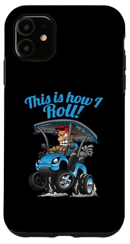 Lustiger Golfwagen mit Aufschrift "This Is How I Roll!" Hülle für iPhone 11 Lustiger Golfwagen mit Aufschrift "This Is How I Roll!" Hülle für iPhone 11 von Jeff Hobrath
