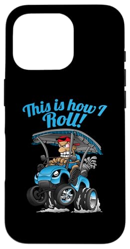 Lustiger Golfwagen mit Aufschrift "This Is How I Roll!" Hülle für iPhone 16 Pro Lustiger Golfwagen mit Aufschrift "This Is How I Roll!" Hülle für iPhone 16 Pro von Jeff Hobrath
