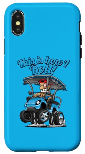 Lustiger Golfwagen mit Aufschrift "This Is How I Roll!" Hülle für iPhone X/XS Lustiger Golfwagen mit Aufschrift "This Is How I Roll!" Hülle für iPhone X/XS von Jeff Hobrath