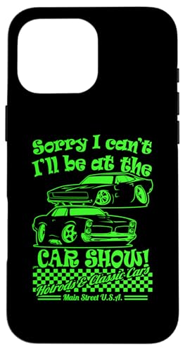 Tut mir leid, ich kann nicht, ich werde auf der Autoshow sein. Lustiger Oldtimer-Cartoon Hülle für iPhone 16 Pro Max von Jeff Hobrath