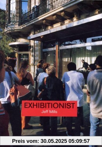 Jeff Mills - Exhibitionist Jeff Mills - Exhibitionist von Jeff Mills