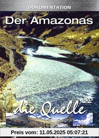 7000 Kilometer Mythos - Der Amazonas: Die Quelle 7000 Kilometer Mythos - Der Amazonas: Die Quelle von Jeremy Irons