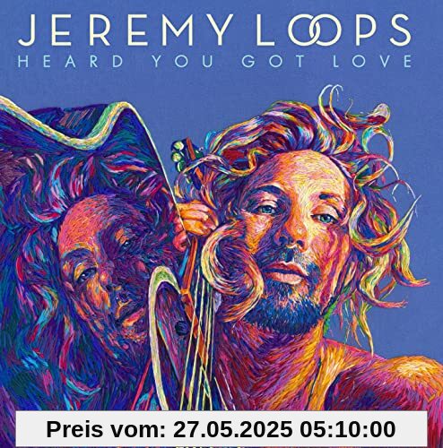 Heard You Got Love Heard You Got Love von Jeremy Loops