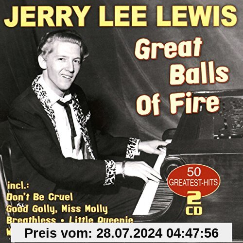 Great Balls Of Fire - 50 Greatest Hits von Jerry Lee Lewis