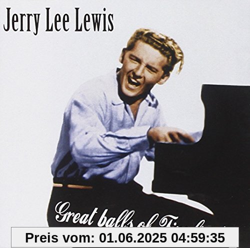 Great Balls of Fire Live von Jerry Lee Lewis