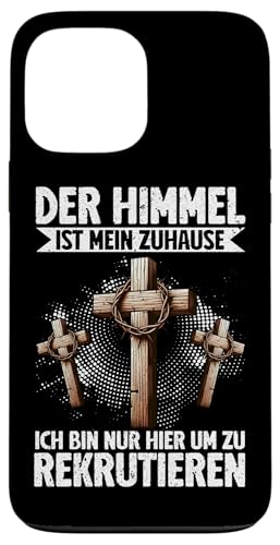 Der Himmel Ist Mein Zuhause Ich Bin Hier Um Zu Bekrutieren Hülle für iPhone 13 Pro Max von Jesus Gott Kirche Bibelleser Gebet Gottesdienst