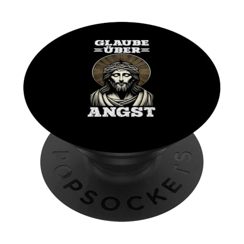 Glaube Über Angst Jesus Christlich Gläubiger Katholiken PopSockets Klebender PopGrip von Jesus Gott Kirche Bibelleser Gebet Gottesdienst