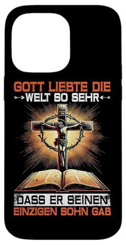 Gott Liebte Die Welt So Sehr Das Er Seinen Einzigen Sohn Gab Hülle für iPhone 14 Pro Max von Jesus Gott Kirche Bibelleser Gebet Gottesdienst