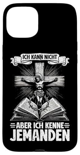 Ich Kann Nicht Aber Ich Kenne Jemanden Christlich Katholiken Hülle für iPhone 15 Plus von Jesus Gott Kirche Bibelleser Gebet Gottesdienst