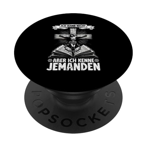 Ich Kann Nicht Aber Ich Kenne Jemanden Christlich Katholiken PopSockets Klebender PopGrip von Jesus Gott Kirche Bibelleser Gebet Gottesdienst